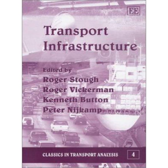 Classics in Transport Analysis: Transport Infrastructure (Book)