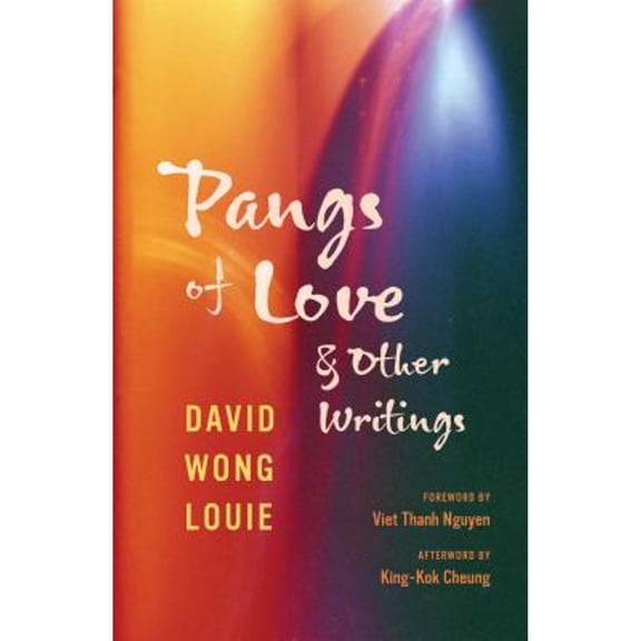 Pre-Owned Pangs of Love and Other Writings (Paperback) by David Wong Louie, Viet Thanh Nguyen, King-Kok Cheung