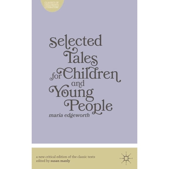 Pre-Owned Selected Tales for Children and Young People (Classics of Children's Literature, 3), 9780230361423, 0230361420, Paperback, 2013 edition