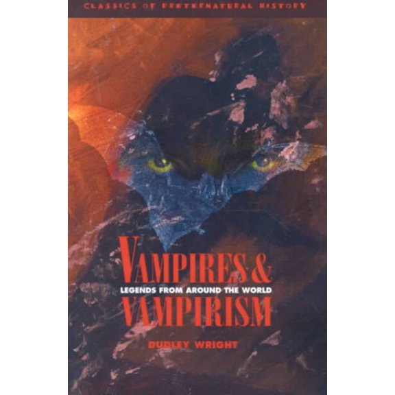Pre-Owned Vampires and Vampirism : Legends from Around the World (Paperback) 9781590210024