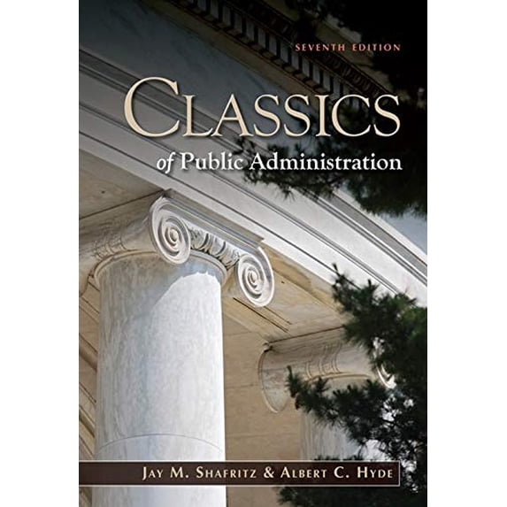 Pre-Owned Classics of Public Administration (Paperback) 1111342741 9781111342746