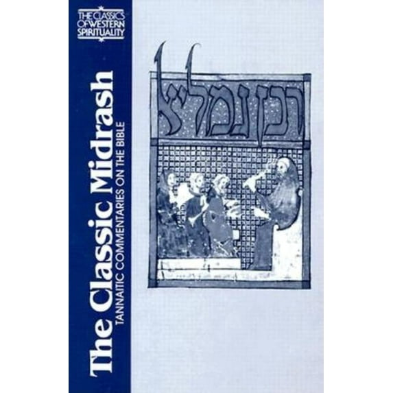 Classics of Western Spirituality (Paperb The Classic Midrash: Tannaitic Commentaries on the Bible, (Paperback)