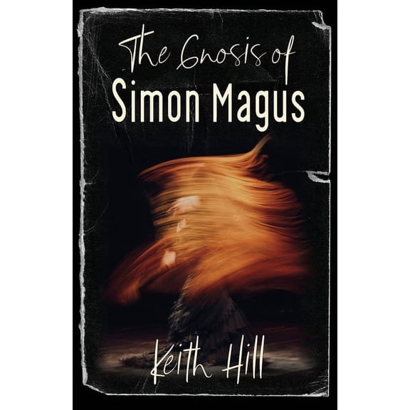 Classics of World Mysticism The Gnosis of Simon Magus, Book 5, (Paperback)
