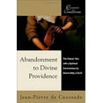 thumbnail image 1 of Pre-Owned Abandonment to Divine Providence: The Classic Text with a Spiritual Commentary by Dennis Billy, Cssr (Paperback) 0870612530 9780870612534, 1 of 1
