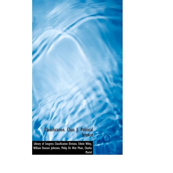 Classification. Class J: Political Science (Hardcover)