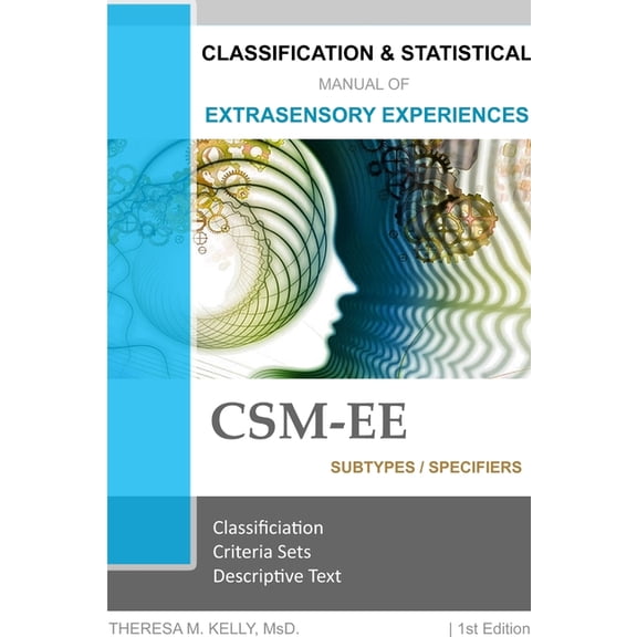 Classification and Statistical Manual of Extrasensory Experiences, 1st Edition: Csm-Ee, (Paperback)