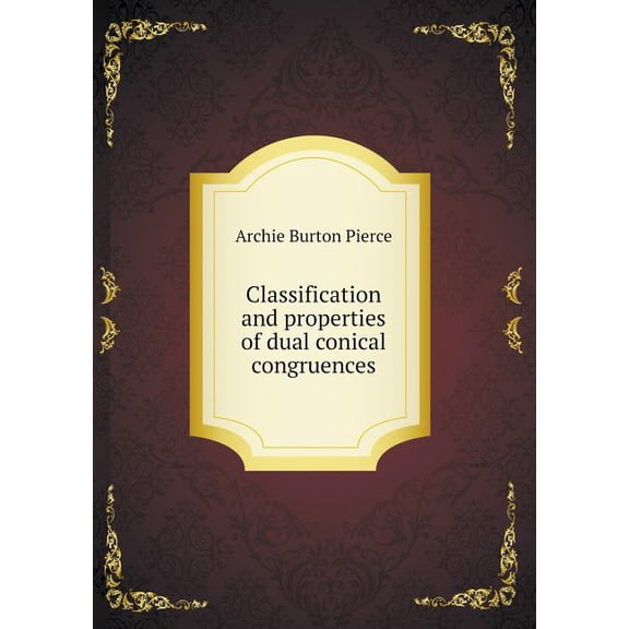 Classification and Properties of Dual Conical Congruences (Paperback)