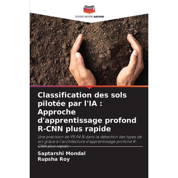 Classification des sols pilote par l'IA: Approche d'apprentissage profond R-CNN plus rapide, (Paperback)