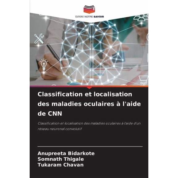 Classification et localisation des maladies oculaires l'aide de CNN, (Paperback)