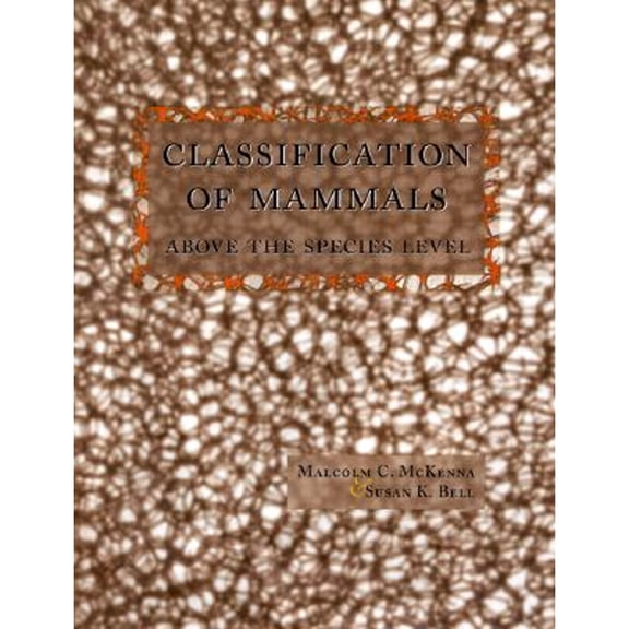 Pre-Owned Classification of Mammals: Above the Species Level (Paperback) 0231110138 9780231110136
