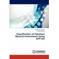 thumbnail image 1 of Classification of Pakistani Musical Instruments Using Soft Set (Paperback), 1 of 1