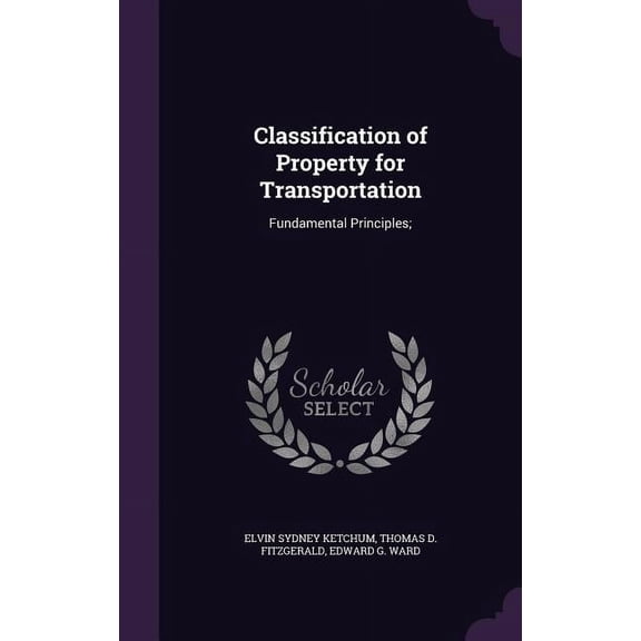 Classification of Property for Transportation : Fundamental Principles; (Hardcover)