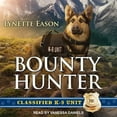 thumbnail image 1 of Classified K-9 Unit: Bounty Hunter (Audiobook), 1 of 1