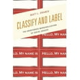thumbnail image 1 of Classify and Label: The Unintended Marginalization of Social Groups, (Paperback), 1 of 1