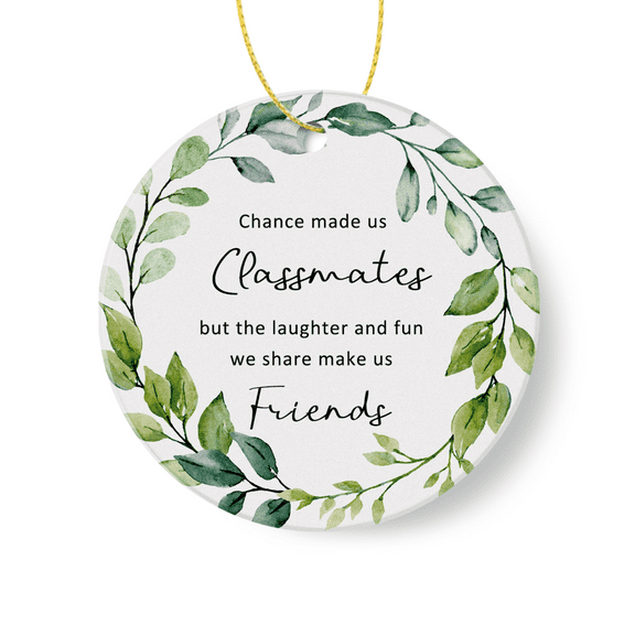 Classmate Gift Ornament Christmas 2024,Chance Made Us Classmates Ornament Keepsake Holiday Gift for Classmate,Perfect for Home Decor XMAS Tree Hanging Ceramic Ornament Round 3 Inch