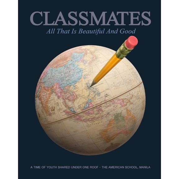 Classmates: All that is Beautiful and Good, (Paperback)