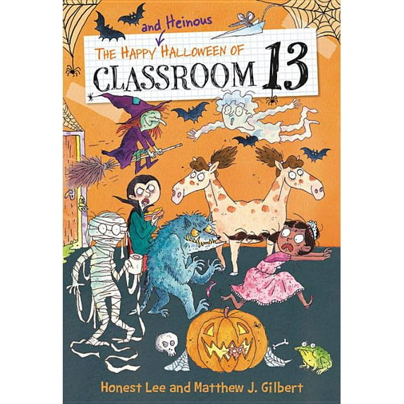 Classroom 13 The Happy and Heinous Halloween of Classroom 13, Book 5, (Paperback)