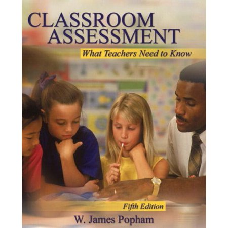 Pre-Owned Classroom Assessment: What Teachers Need to Know (5th Edition) (Paperback) 0205510752 9780205510757