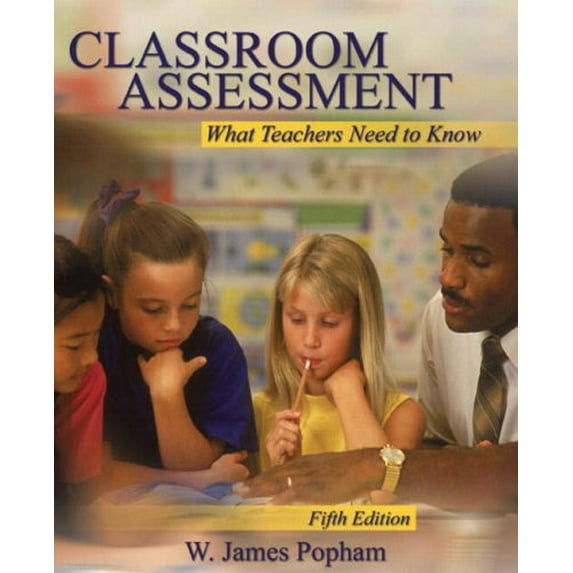 Pre-Owned Classroom Assessment: What Teachers Need to Know (5th Edition)
