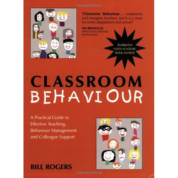 Pre-Owned Classroom Behaviour: A Practical Guide to Effective Teaching, Behaviour Management and Colleague Support (Paperback) 0761940189 9780761940180