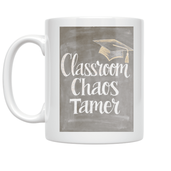Classroom Chaos Tamer - Teacher Appreciation - 11 oz Ceramic Coffee Mug