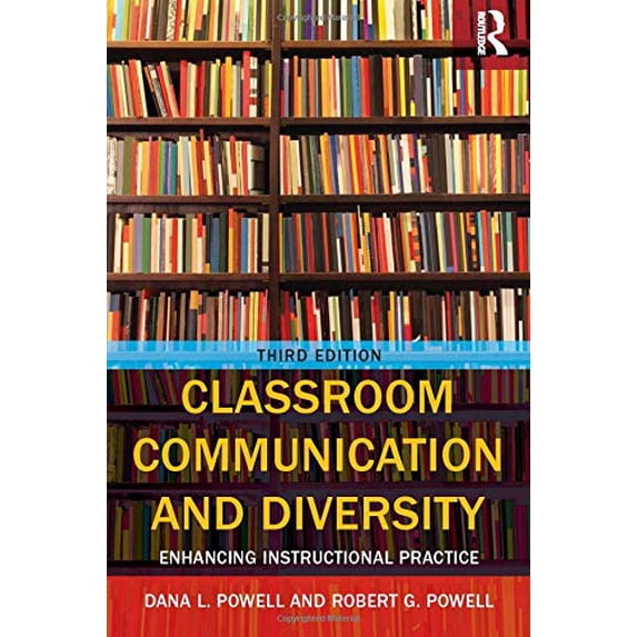 Pre-Owned Classroom Communication and Diversity: Enhancing Instructional Practice (Paperback) 1138897914 9781138897915