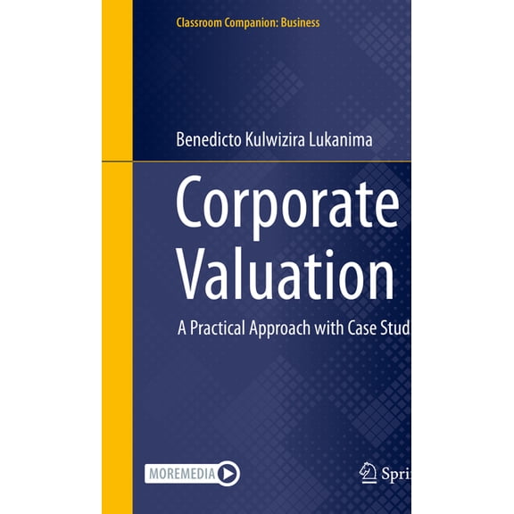 Classroom Companion: Business Corporate Valuation: A Practical Approach with Case Studies, (Hardcover)