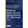 thumbnail image 1 of Classroom Companion: Business Partial Least Squares Structural Equation Modeling (Pls-Sem) Using R: A Workbook, (Hardcover), 1 of 1