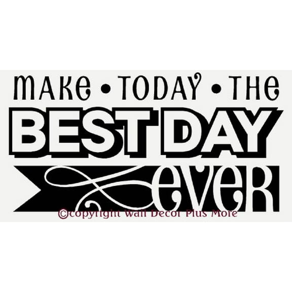 Classroom Dcor Make Today The Best Day Ever Wall Decals Sticker Inspirational Quote 23x12 Black