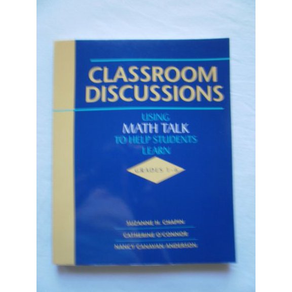 Pre-Owned Classroom Discussions: Using Math Talk to Help Students Learn : Grades 1-6 (Paperback) 0941355535 9780941355537