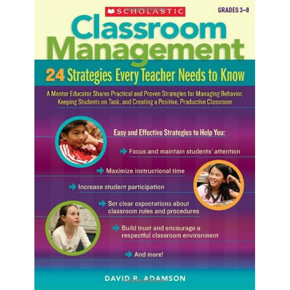Pre-Owned Classroom Management, Grades 3-8: 24 Strategies Every Teacher Needs to Know (Paperback) 0545195691 9780545195690
