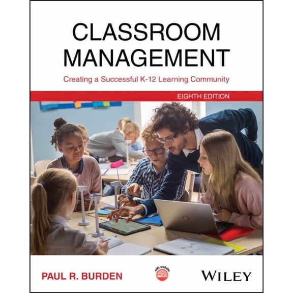 Classroom Management: Creating a Successful K-12 Learning Community (Paperback) by Paul R Burden