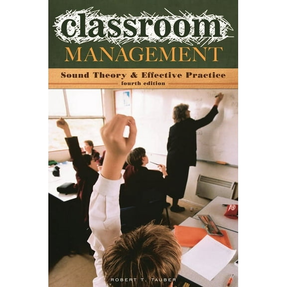 Classroom Management: Sound Theory and Effective Practice, (Paperback)