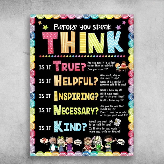 Classroom Poster Before You Speak Think Is It Trues Is It Helpful Is It Wall Art