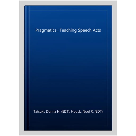 Pre-Owned Classroom Practice Series: Pragmatics: Teaching Speech Acts (Paperback)