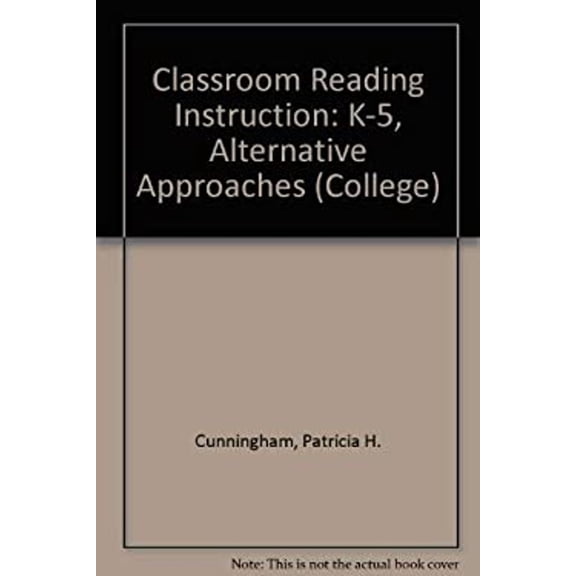 Pre-Owned Classroom reading instruction, K-5: Alternative approaches (College) (Paperback) 0669003247 9780669003246