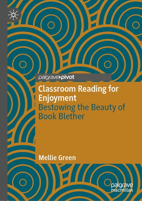 Classroom Reading for Enjoyment: Bestowing the Beauty of Book Blether, (Hardcover)