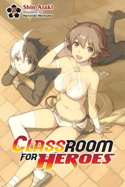 Classroom for Heroes Classroom for Heroes, Vol. 7, (Paperback)