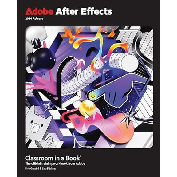 Pre-Owned Adobe After Effects Classroom in a Book 2024 Release, 9780138316488, 0138316481, Paperback, 1 edition