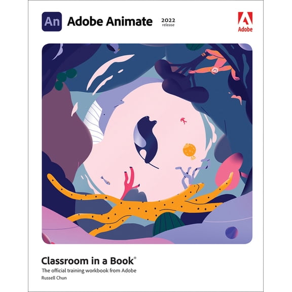 Classroom in a Book (Adobe) Adobe Animate Classroom in a Book (2022 Release), (Paperback)