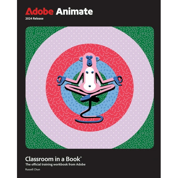 Classroom in a Book (Adobe) Adobe Animate Classroom in a Book 2024 Release, (Paperback)