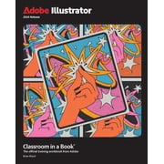 Classroom in a Book Adobe Adobe Illustrator Classroom in a Book 2024 Release, Paperback
