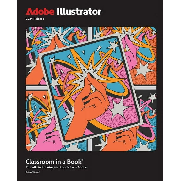 Classroom in a Book (Adobe) Adobe Illustrator Classroom in a Book 2024 Release, (Paperback)