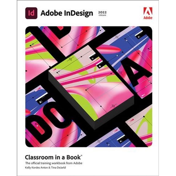 Pre-Owned Adobe Indesign Classroom in a Book (2022 Release) (Paperback) 0137622961 9780137622962