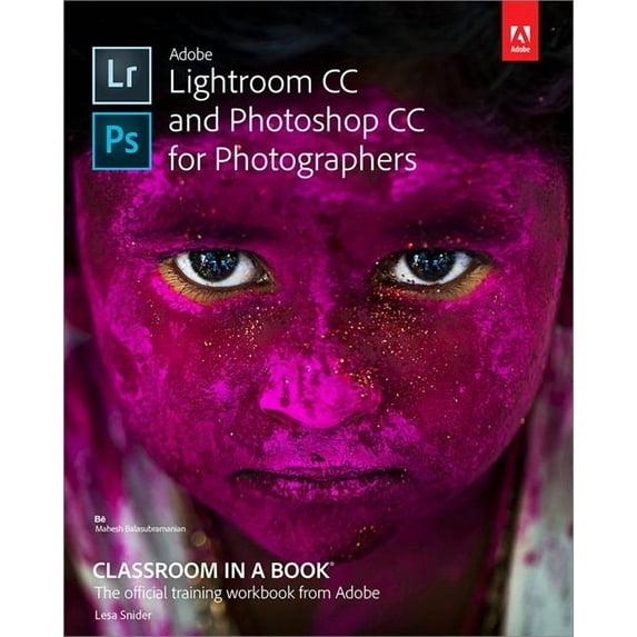 Classroom in a Book (Adobe): Adobe Lightroom CC and Photoshop CC for Photographers Classroom in a Book (Other)