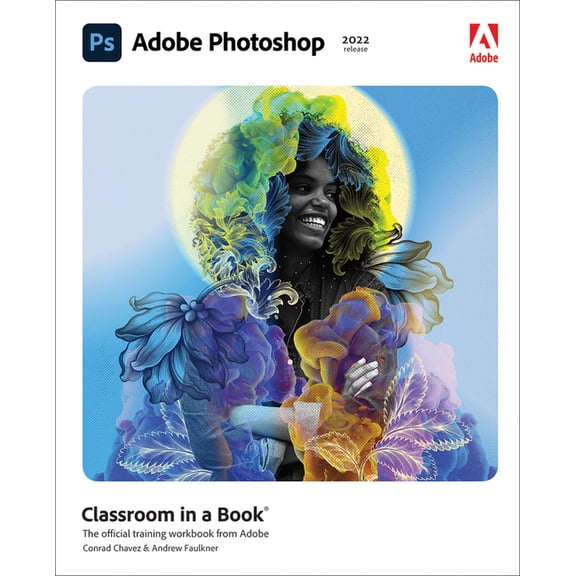 Pre-Owned Classroom in a Book (Adobe) Adobe Photoshop Classroom in a Book (2022 Release), (Paperback)