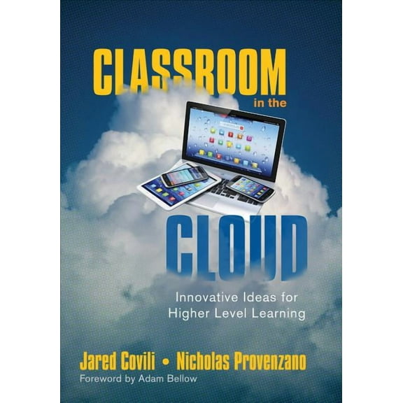 Classroom in the Cloud: Innovative Ideas for Higher Level Learning (Paperback)