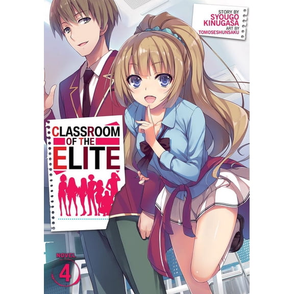 Classroom of the Elite (Light Novel): Classroom of the Elite (Light Novel) Vol. 4 (Series #4) (Paperback)