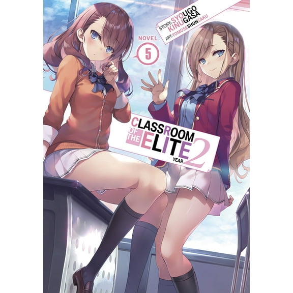 Classroom of the Elite: Year 2 (Light Novel): Classroom of the Elite: Year 2 (Light Novel) Vol. 5 (Series #6) (Paperback)