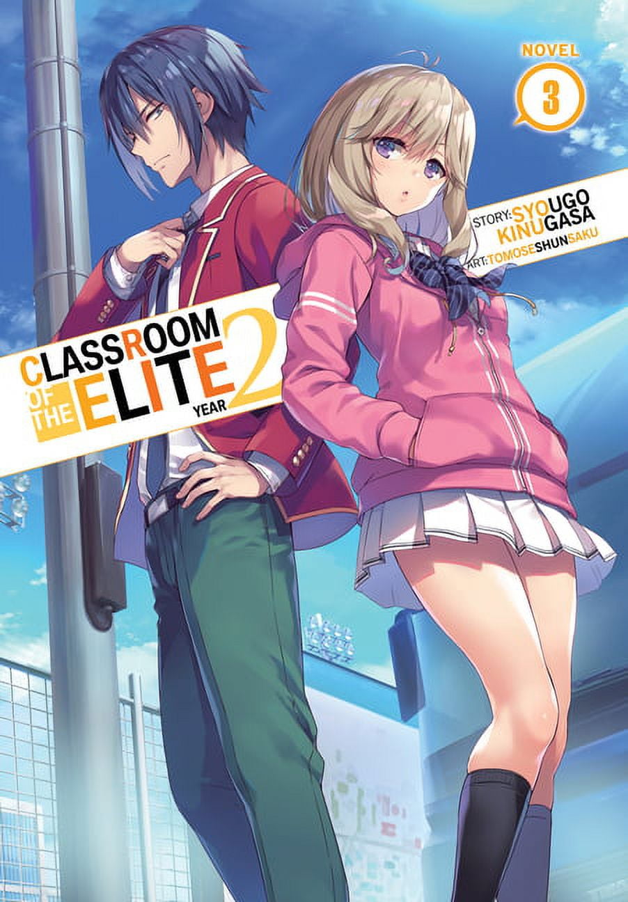 Classroom of the Elite: Year 2 (Light Novel) Vol. 1 by Syougo Kinugasa,  Tomoseshunsaku, Paperback